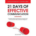 21 days of effective communication: everyday habits and exercises to improve your communication skills