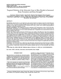 Targeted Deletion of the Sclerostin Gene in Mice Results in Increase Bone Formation and Bone Strength