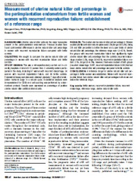 Measurement of uterine natural killer cell percentage in the periimplantation endometrium from fertile women and women with recurrent reproductive failure: establishment of a reference range