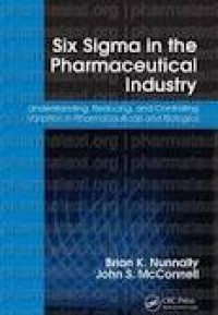 Six sigma in the pharmaceutical industry: understanding, reducing and controlling variation in pharmaceuticals and biologicals