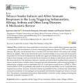 Tobacco Smoke Induces and Alters Immune Responses in the Lung Triggering Inflammation, Allergy, Asthma and Other Lung Diseases:
A Mechanistic Review