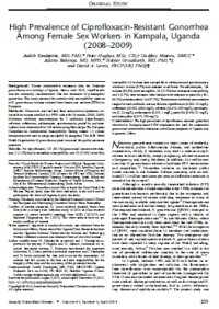 High Prevalence of Ciprofloxacin-Resistant Gonorrhea Among Female Sex Workers in Kampala, Uganda (2008Y2009)