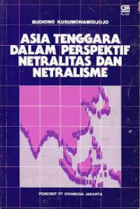 Asia tenggara dalam prespektif netralitas dan netralisme