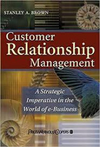 Customer relationship management: a strategic imperative in the world of e-business