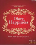 Diary of happines: 7 steps in one year to achieve the ultimate happines