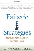 Failsafe strategies: profit and grow from risks that others avoid