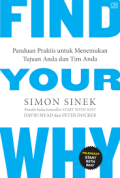 Find your why: a practical guide to discovering purpose for you or your team