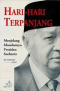 Hari-Hari Terpanjang: menjelang mundurnya presiden Soeharto