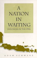 A Nation In Waiting: Indonesia in the 1990s