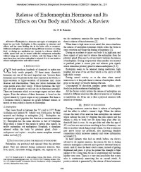 Release of Endomorphin Hormone and Its Effects on Our Body and Moods: A Review