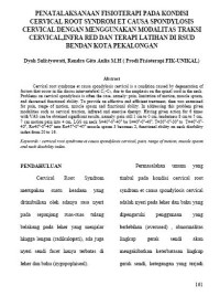 Penatalaksanaan Fisioterapi Pada Kondisi Cervical Root Syndrome et causa Spondylosis Cervical Dengan Menggunakan  Modalitas Traksi Cervical, Infra Red Dan Terapi Latihan di RSUD Bendan Kota Pekalongan