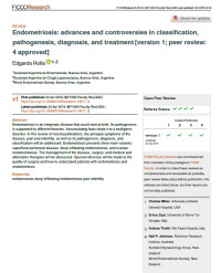 Endometriosis: advances and controversies in classification, pathogenesis, diagnosia and treatment [version 1; peer review: 4 approved]