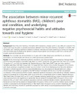 The association between minor recurrent aphthous stomatitis (RAS), children’s poor oral condition, and underlying negative psychosocial habits and attitudes
towards oral hygiene