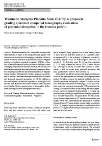 Traumatic Abruptio Placenta Scale (TAPS): a proposed grading system of computed tomography evaluation
of placental abruption in the trauma patient