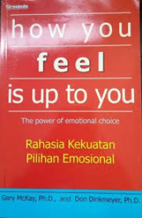 Rahasia kekuatan pilihan emosional = the power of emotional choice