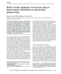 Roles of the immune system in cancer:
from tumor initiation to metastatic
progression