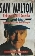 Sam Walton, raksasa retail Amerika: membangun bisnis di atas nilai kekeluargaan