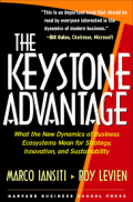 The Keystone Advantage: What the New Dynamics of Business Ecosystems mean for Strategy,Innovation, and Sustainability