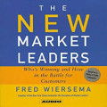 The New market leaders: who's winning and how in the battle for customers