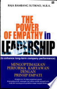 The Power of emphaty in leadership: mengoptimalkan performa karyawan dengan prinsip empati