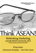 Think ASEAN!: Rethinking Marketing towards ASEAN Community 2015