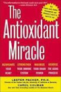 The Antioxidant miracle: your complete plan for total health and healing