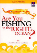 Meraih kesuksesan dalam karier = are you fishing in the right ocean?