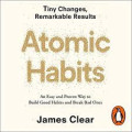 Atomic Habits: An Easy & Proven Way to Build Good Habits & Break Bad Ones