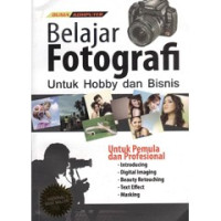 Belajar Fotografi Untuk Hobby dan Bisnis