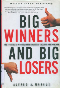 Big Winners and Big Loser: The 4 Secrets of long-term business success and failure