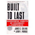 Built to Last: successful habits of visionary companies