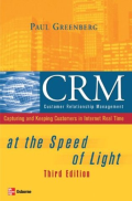 CRM: Customer Relationship Management, At the speed of light