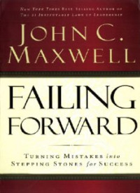 Failing Forward: Turning Mistakes Into Stepping Stones for Success