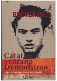 Soe Hok Gie: catatan seorang demonstran