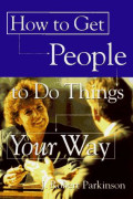 How to get people to do things your way