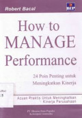 How to manage performance: 24 poin penting untuk meningkatkan kinerja