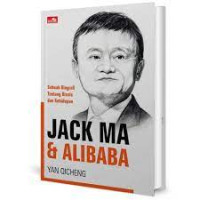 Jack Ma dan Alibaba: sebuah biografi tentang bisnis dan kehidupan