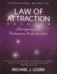 Law of attraction: mengungkap rahasia kehidupan