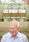 Lee Kuan Yew: hard truths to keep Singapore going