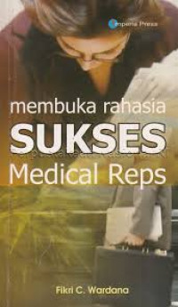 Membuka rahasia sukses medical reps