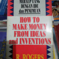 Meraup uang dengan ide dan penemuan = how to make money from ideas and inventions