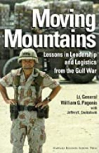 Moving Mountains: lessons in leadership and logistics from the gulf war