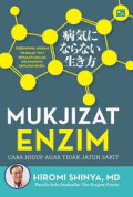 Mukjizat enzim: cara hidup agar tidak jatuh sakit