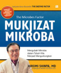 Mukjizat Mikroba: mengubah mikroba dalam tubuh kita menjadi menguntungkan