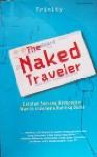 The Naked Traveler 1: Catatan seorang backpacker wanita indonesia keliling dunia