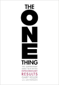 The One Thing: The Surprisingly Simple Truth Behind Extraordinary Results