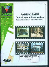 DVD Pabrik Baru Cephalosphorin Dexa Medica-sebagai salah satu Center of Excellence