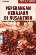 Peperangan kerajaan di Nusantara: penelusuran kepustakaan sejarah