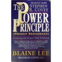 The Power Principle (prinsip kekuasaan) : Mempengaruhi dengan sikap terhormat