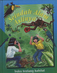 Seindah alam aslinya: buku tentang habitat